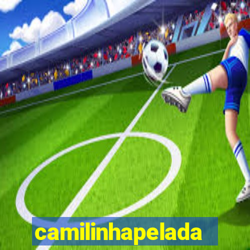 camilinhapelada