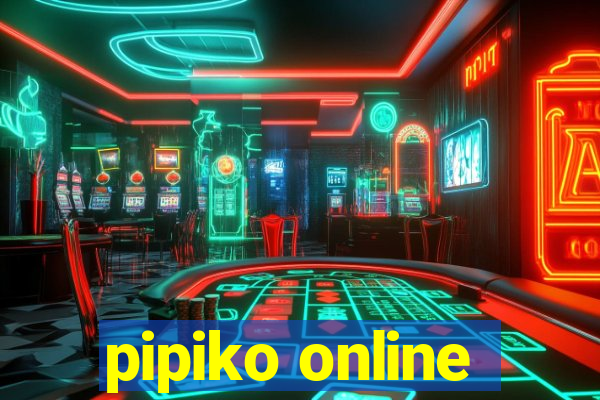 pipiko online