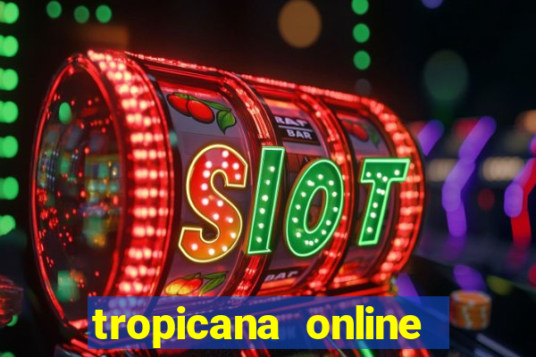 tropicana online casino promotions