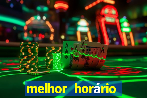 melhor horário para jogar brabet