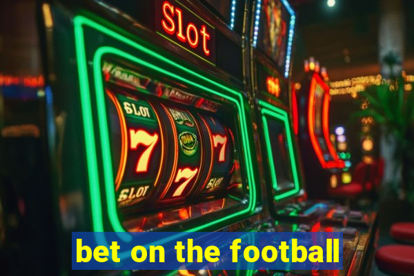 bet on the football