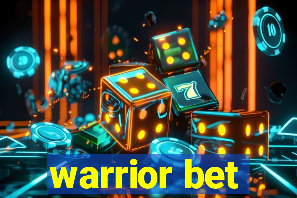 warrior bet