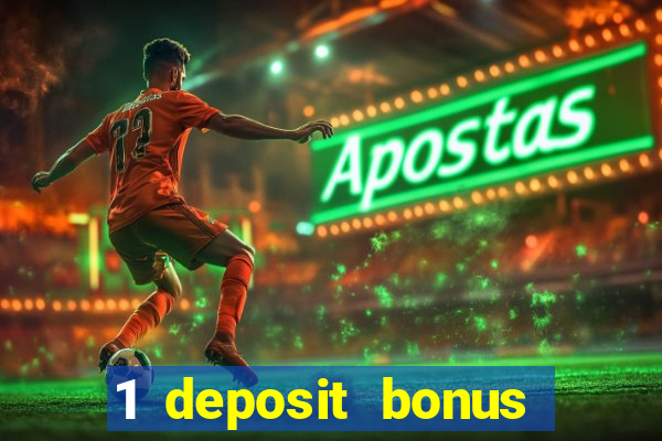 1 deposit bonus casino canada