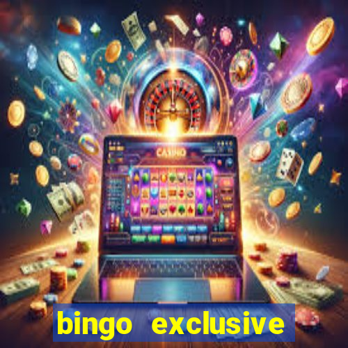 bingo exclusive bingo online