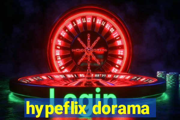 hypeflix dorama