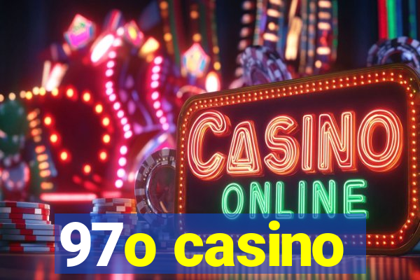 97o casino