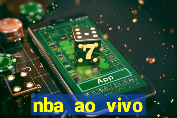 nba ao vivo gr谩tis celular