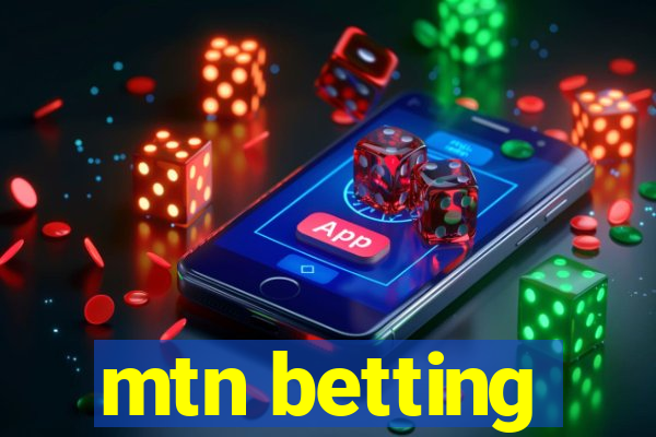 mtn betting