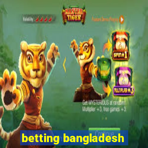 betting bangladesh