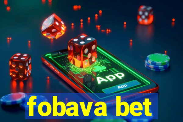 fobava bet