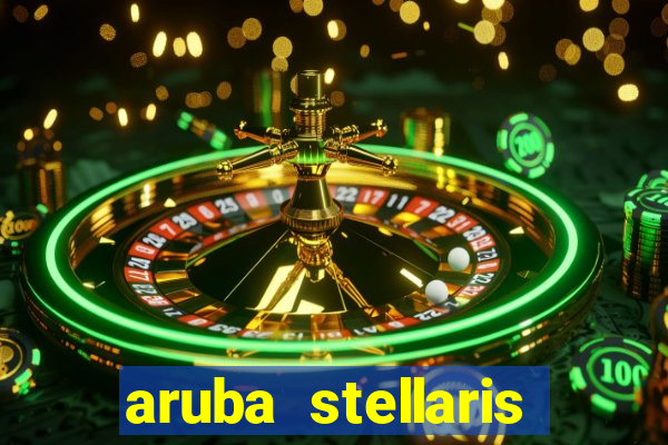 aruba stellaris casino marriott