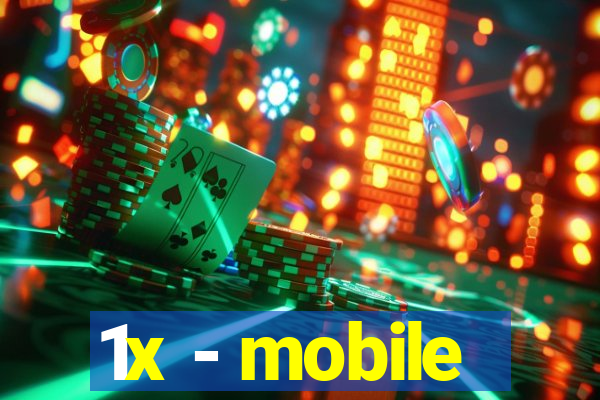 1x - mobile