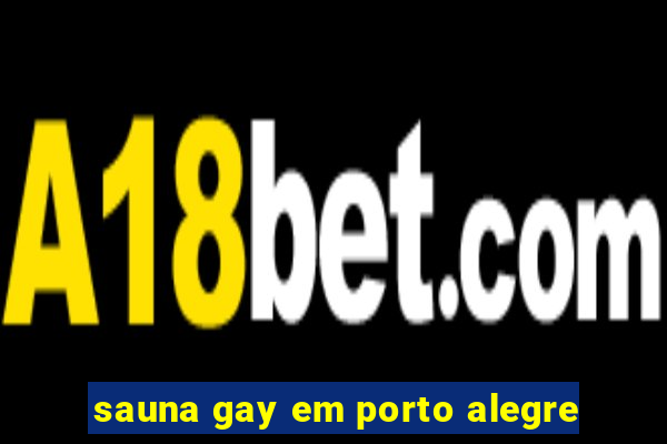 sauna gay em porto alegre