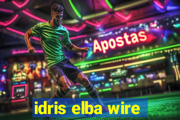 idris elba wire