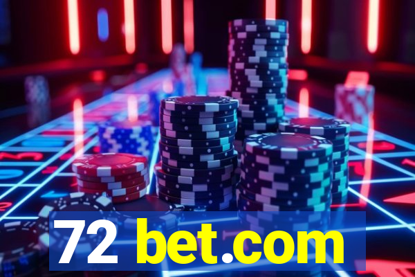 72 bet.com