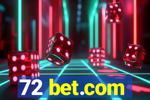 72 bet.com