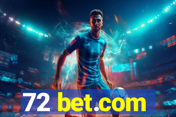 72 bet.com