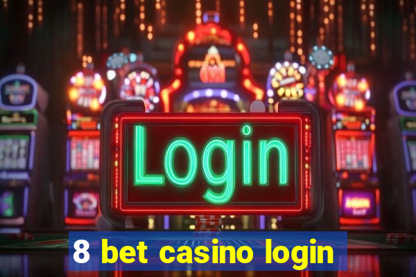 8 bet casino login