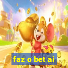 faz o bet ai