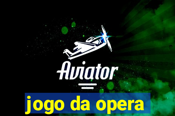 jogo da opera