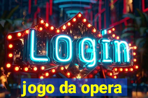 jogo da opera