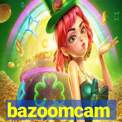 bazoomcam