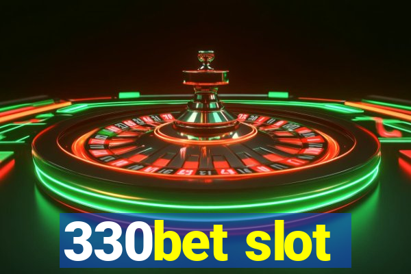 330bet slot