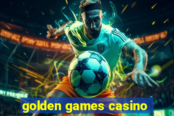 golden games casino