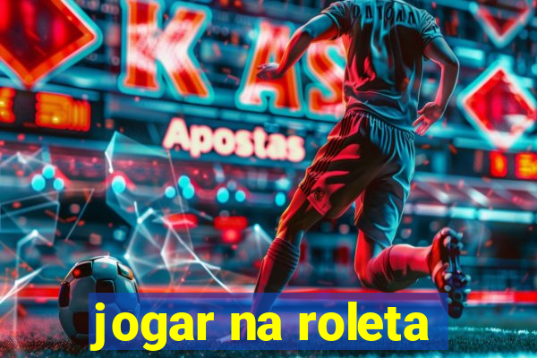 jogar na roleta