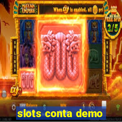 slots conta demo