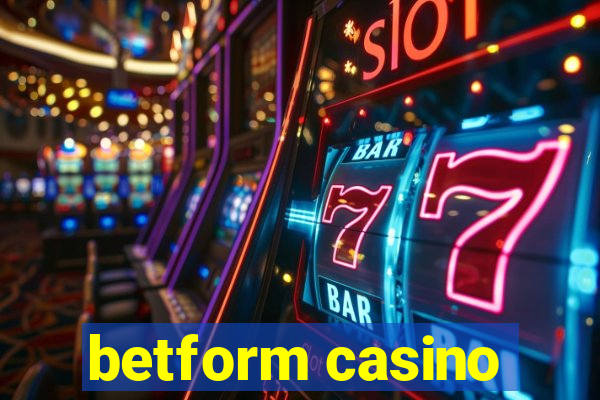 betform casino