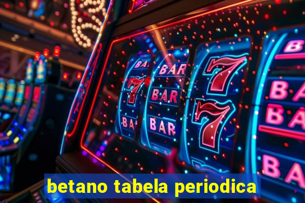 betano tabela periodica