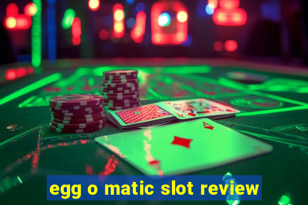 egg o matic slot review