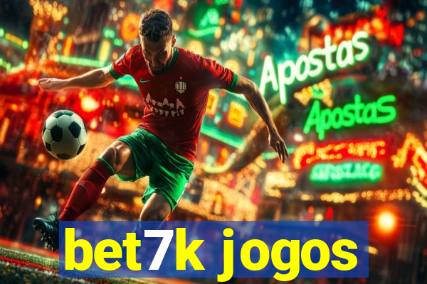 bet7k jogos