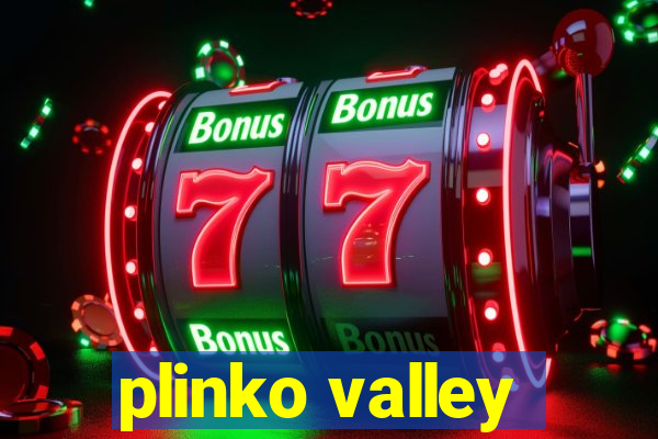 plinko valley