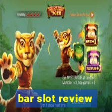 bar slot review