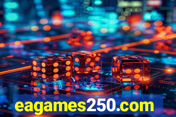 eagames250.com