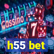 h55 bet