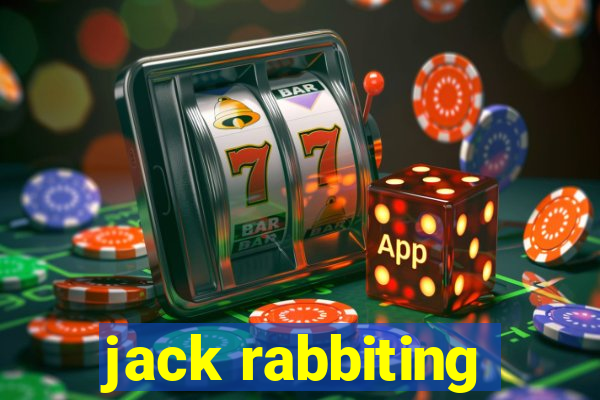 jack rabbiting