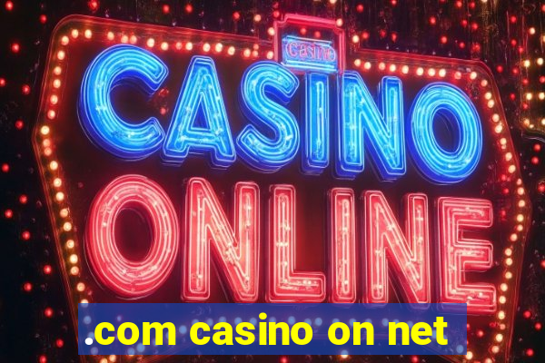 .com casino on net