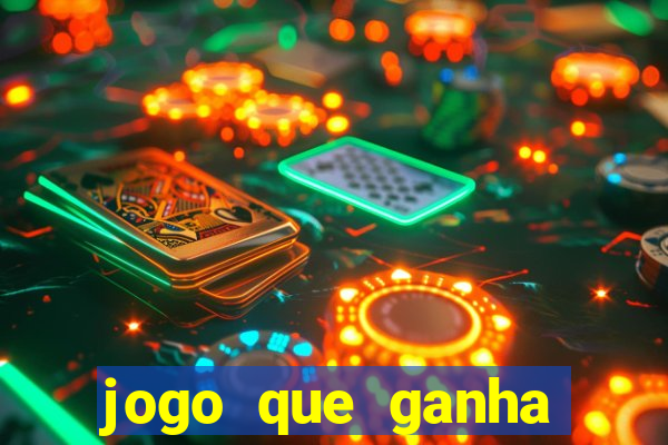 jogo que ganha dinheiro rápido