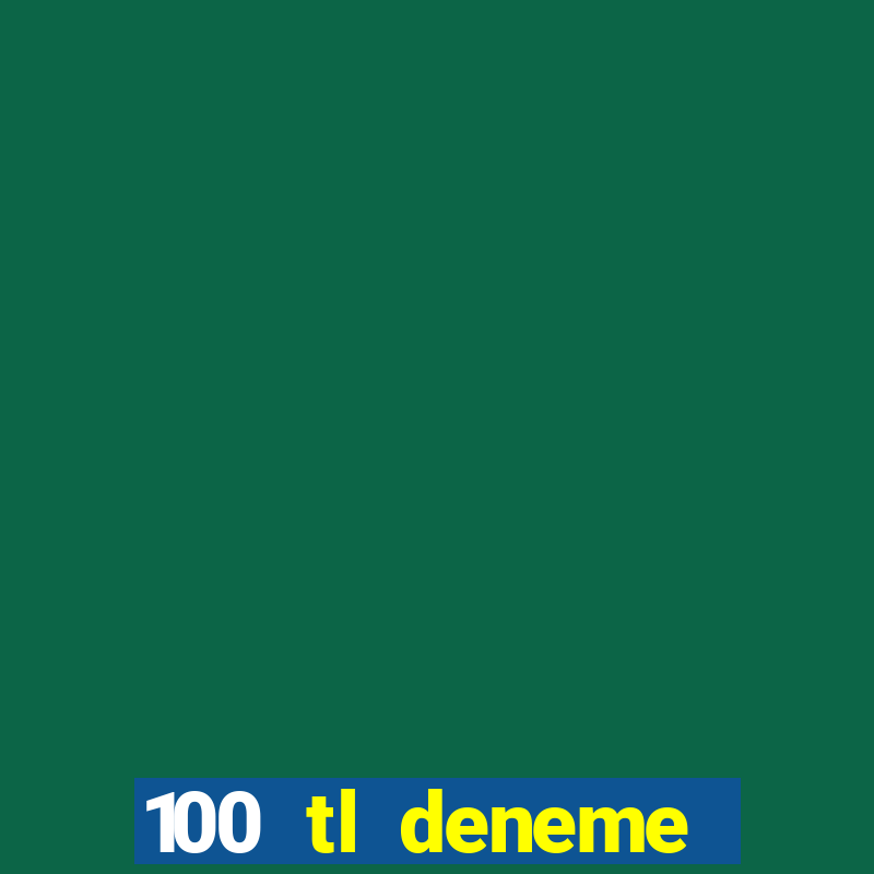 100 tl deneme bonusu veren casino siteleri