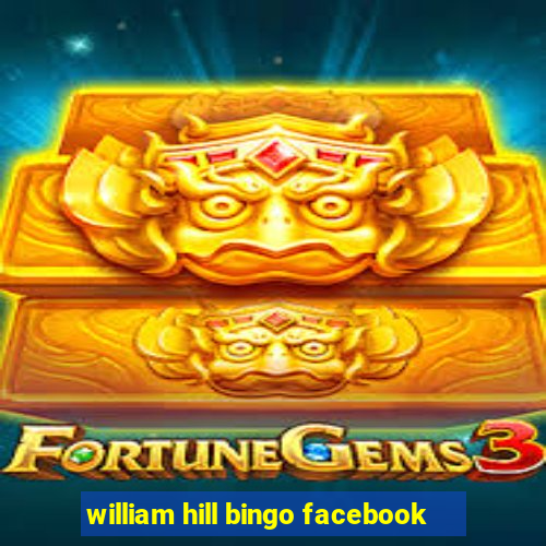 william hill bingo facebook