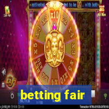 betting fair