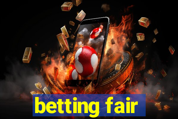 betting fair