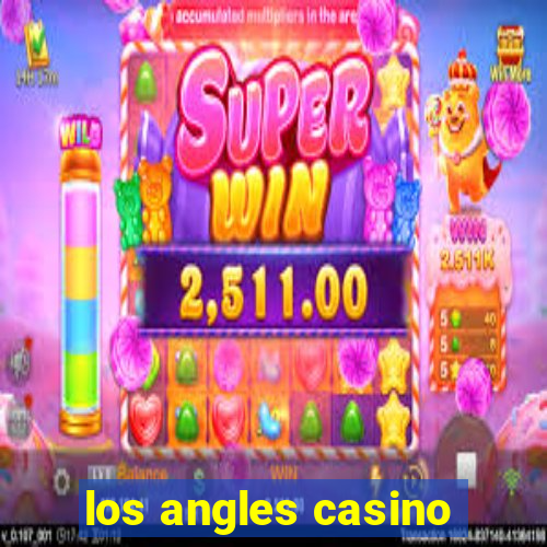 los angles casino