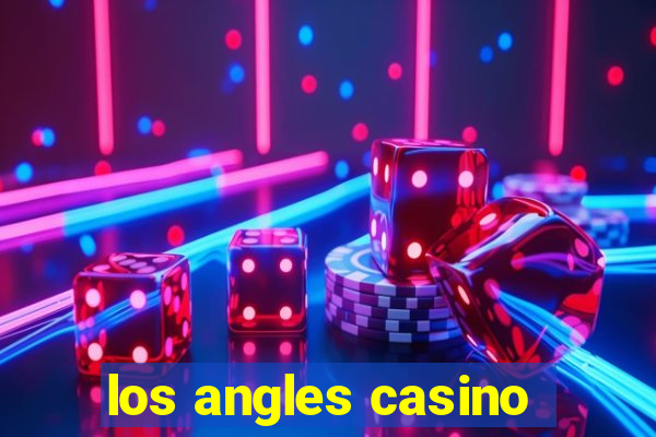 los angles casino