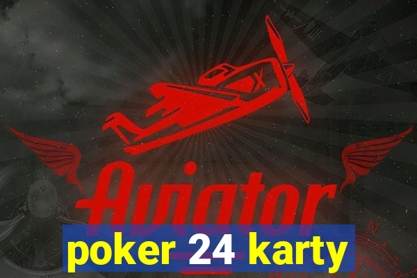 poker 24 karty