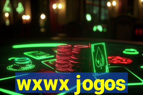 wxwx jogos