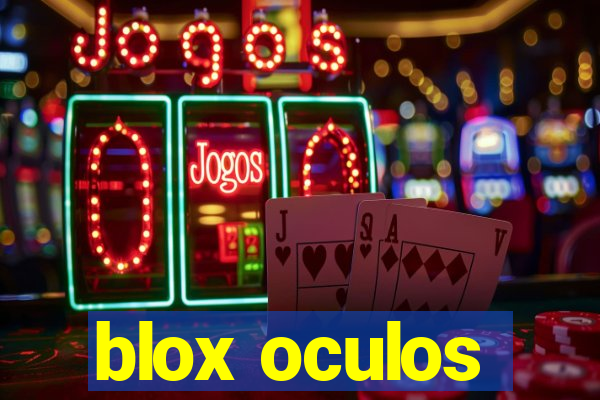 blox oculos